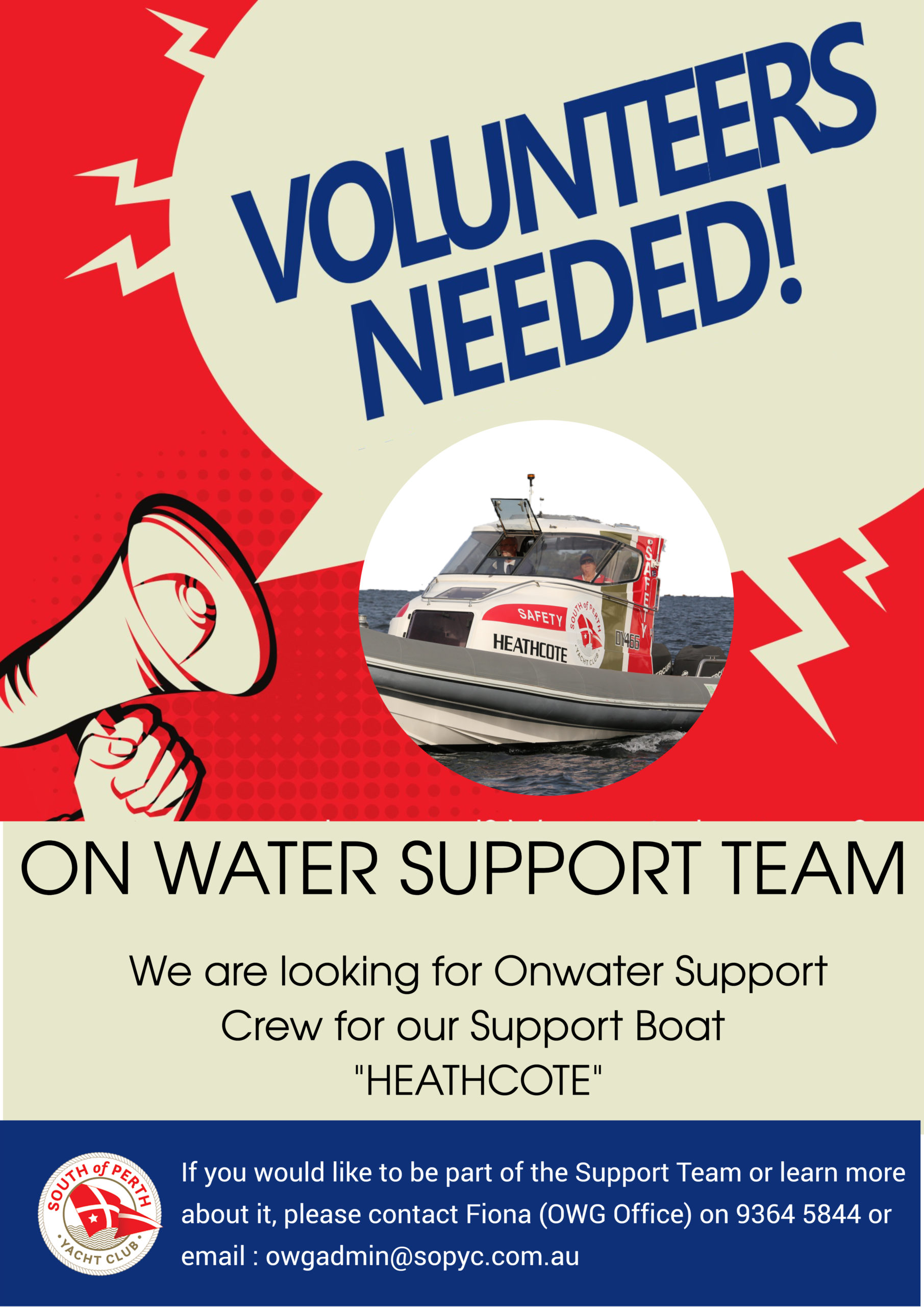 Volunteers Wanted. We are looking for Onwater support crew for our Support Boat Heathcote